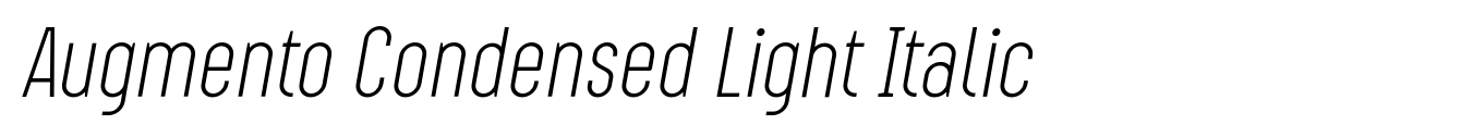 Augmento Condensed Light Italic